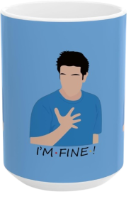 “I’m Fine” Ross FRIENDS Mug