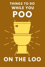 Things To Do While You Poo On The Loo: Activity Book